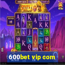 600bet vip com